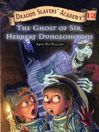 Cover image for The Ghost of Sir Herbert Dungeonstone